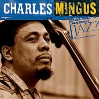 Amazon.com: Ken Burns JAZZ Collection: Charles Mingus